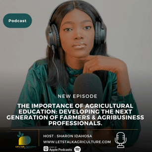Episode 71: The importance of agricultural education: Developing the next generation of farmers and agribusiness professionals