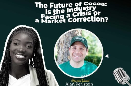 Episode 94: Cocoa Crisis or Market Correction? Exploring the Industry’s Future
